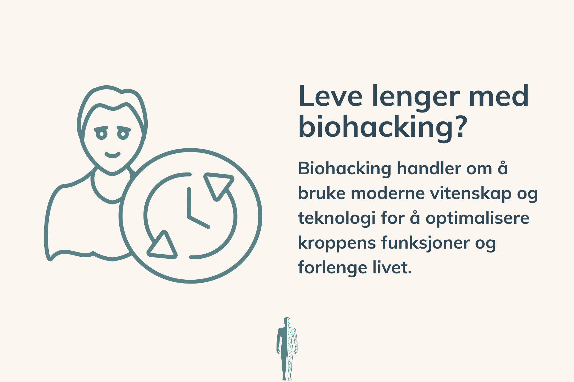 Hvordan leve lenge? Bruk biohacking som hjelpemiddel