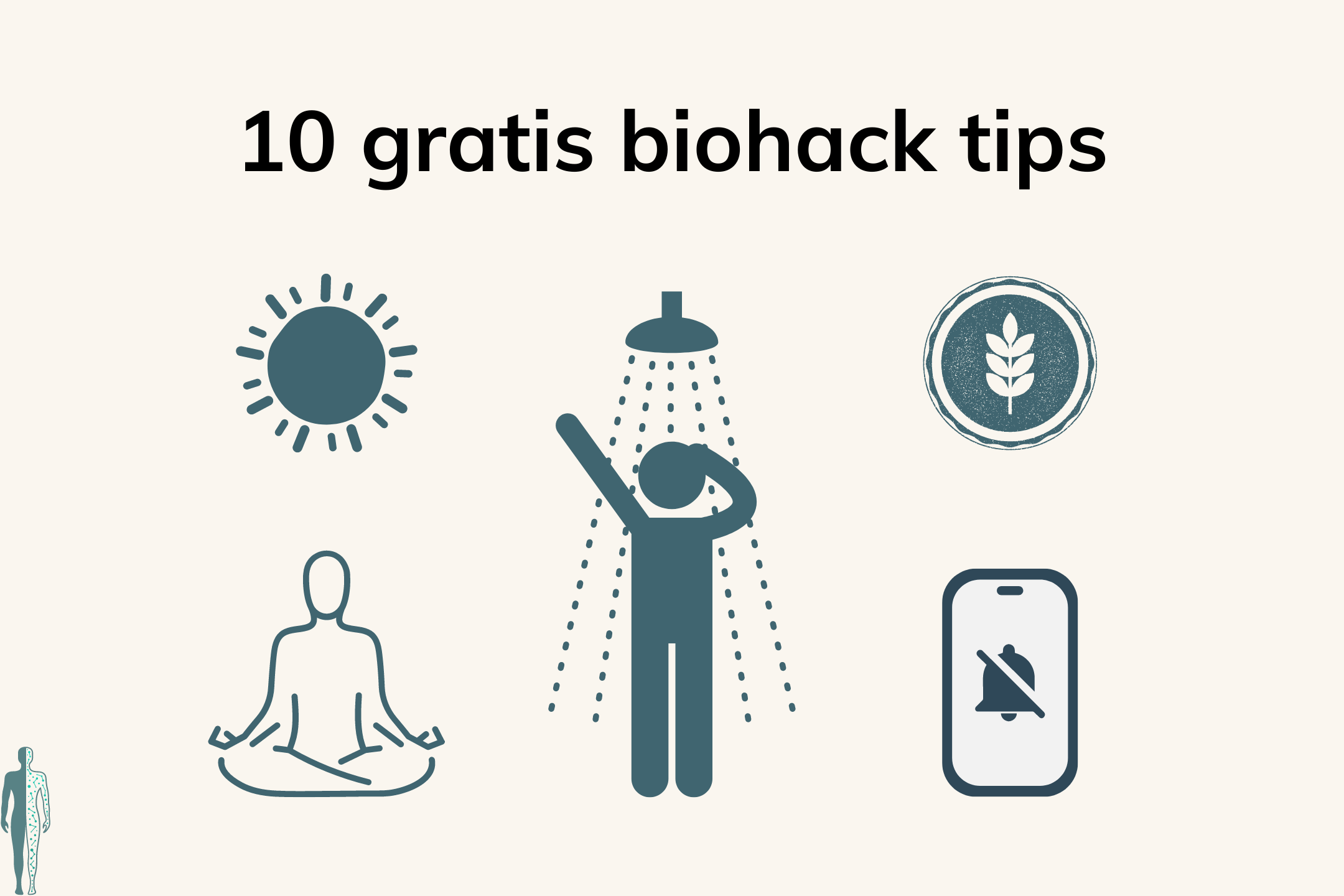 10 gratis biohack tips