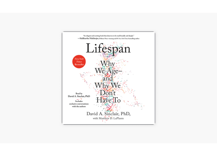 Lifespan: why we age – and why we don’t have to