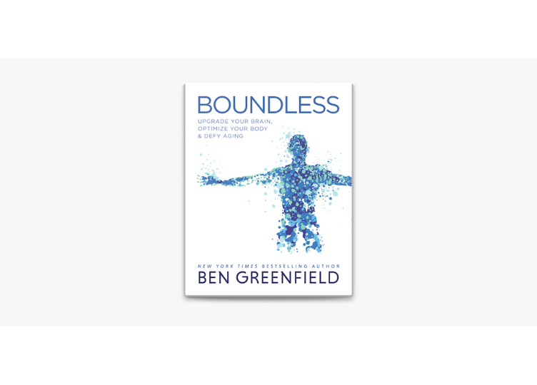 Boundless: Upgrade Your Brain, Optimize Your Body & Defy Aging