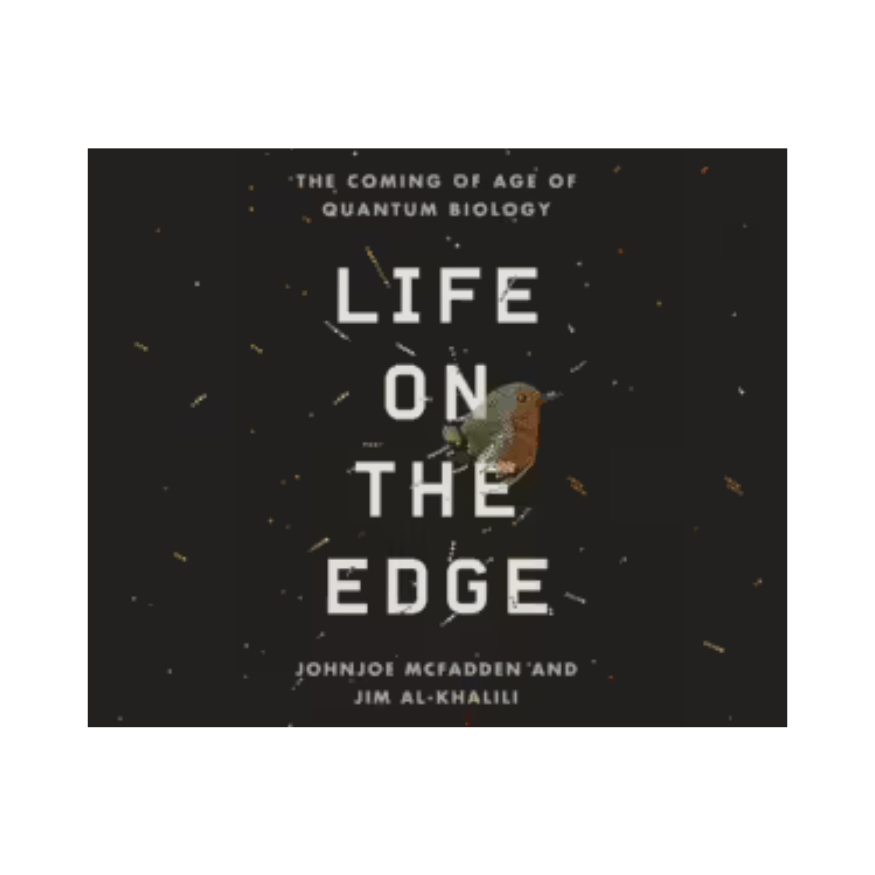 Life on the Edge: The Coming of Age of Quantum Biology